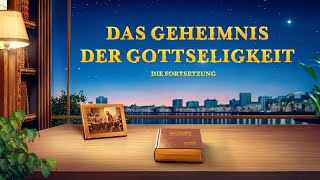 Christlicher Film | Das Geheimnis der Gottseligkeit - Die Fortsetzung