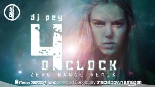 DNZF235 // DJ PEY - 4 O'CLOCK ZERO RANGE REMIX (Official Video DNZ RECORDS)