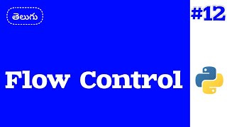 Flow Control in Python | conditional, looping, transfer statements #python