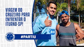 ✈🦊 #PARTIU ITU | VEJA COMO FOI A VIAGEM DO CRUZEIRO PARA ENFRENTAR O ITUANO!