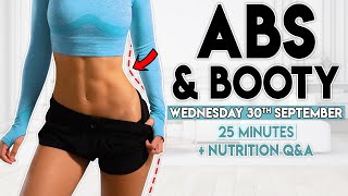 ABS and BOOTY BURN | 25 minute Workout & Nutrition Q&A