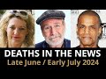 Who Died: Late June/Early July 2024 | News