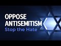 Oppose Antisemitism—Stop the Hate