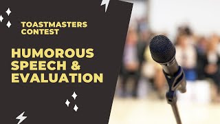 Toastmasters Humorous speech and evaluation contest intro
