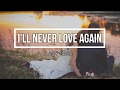 Lady Gaga - I'll Never Love Again Terjemahan Indonesia