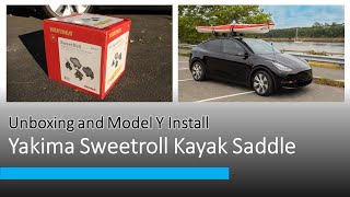 Yakima SweetRoll Kayak Saddle (Unboxing \u0026 TESLA Model Y Mounting)