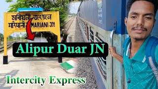 Mariani To Alipur Duar Junction Full Train Journey || Alipur Duar Intercity Express