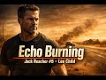 Echo Burning (Jack Reacher #5) by Lee Child | Full Audiobook | Crime & Thriller