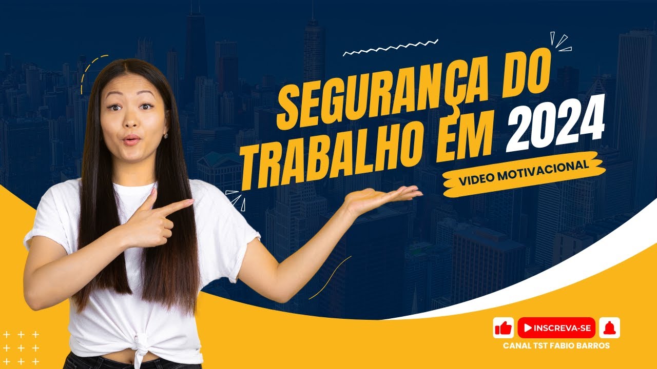 Segurança Do Trabalho Em 2024 - Motivacional - YouTube