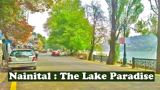 Nainital, The City Of Lakes: A Tourist's Paradise (part 1) | Nainital Tourist Places