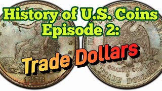 History of the U.￼S. Trade Dollar