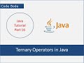 Ternary Operators In Java | Java Tutorials |Coding For Beginners | Code Bode