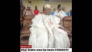 Alhaji Ibrahim musa Dan kwairo babba Dan babba