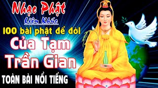 Nhạc Phật Giáo Hay Nhất 2025 #100 Ca Khúc Của Tạm Trần Gian - Nghe May Mắn Bình An Sẽ Đến