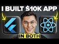 Flutter vs React Native | I Built a $10,000 App in Both Tools