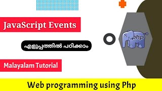 JavaScript Events|Web programming using Php|Malayalam Tutorial