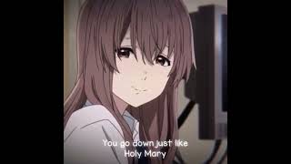 "Just like holy Mary" |silent voice