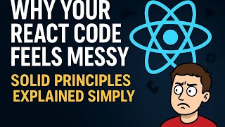 Why Your React Code Feels Messy — SOLID Principles Explained Simply