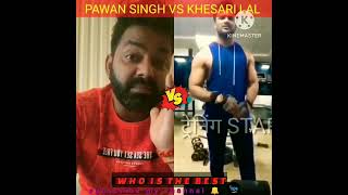 #pawan singh vs #khesarilal yadav takkar #shorts