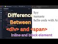 Inline vs Block Elements in HTML div tag, span tag ,p tag | HTML Tutorial for Beginners