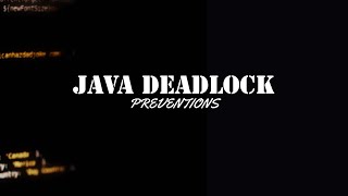Java Deadlock Prevention: Ensuring Smooth Multithreaded Execution!