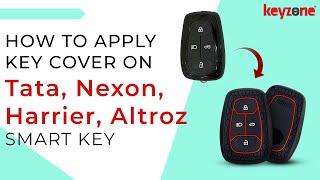 How to apply KeyCare key cover on Tata Nexon Harrier Altroz Punch Safari Tigor smart key