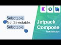 Text Selection - Jetpack Compose