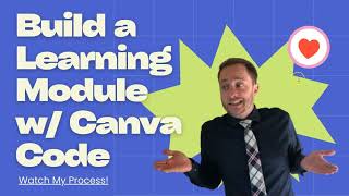 How to Build a Custom Learning Module with Canva Code