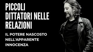 RELAZIONI TOSSICHE | SCOPRI  SE LUI È UN PICCOLO DITTATORE NELLE RELAZIONI: il potere dell'innocenza