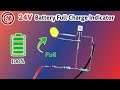 24v battery full charge level indicator circuit