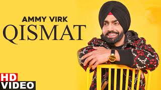 Qismat (Full song) | Ammy Virk | Sargun Mehta | Jaani | B Praak | Arvindr Khaira | Punjabi Songs |