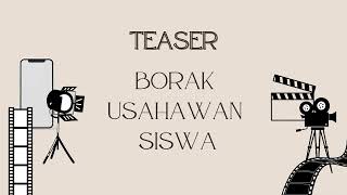 Teaser Borak Usahawan Siswa