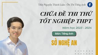 Chữa Đề Sở Nghệ An - Đề Thi Thử THPT 2024