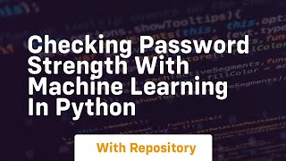 Checking password strength with machine learning in python