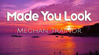 Download Meghan Trainor - Made You Look (Lyrics) mp3