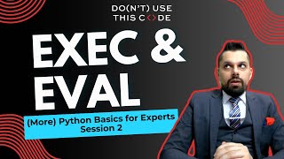 Be ready for exec and eval! | The Mechanics of CPython Pt 6