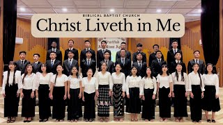 Christ Liveth in me | Biblical Baptist Church Choir