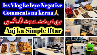 Please iss vlog pe koi negative comment na kerna-Meri iss adat say log tang hain-Aaj ka simple iftar