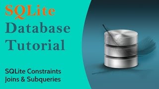 SQLite Basics | SQLite tutorial for beginners - SQLite Constraints Joins and Subqueries