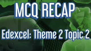 EDEXCEL MCQ Recap: Theme 2 Topic 2
