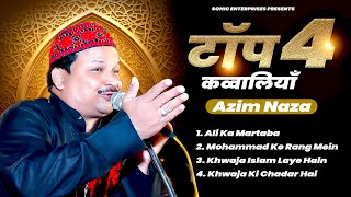 Azim Naza Top 4 Qawwali  Superhit Qawwali Song | Khwaja Ji | Ajmer Sharif | Naat Sharif Qawwali