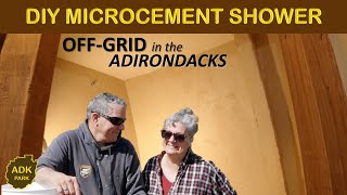 DIY MICROCEMENT SHOWER \u0026 CUSTOM BATHROOM | OFF-GRID in the Adirondacks