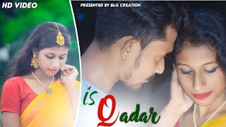Is Qadar Tumse Humein Pyar Ho Gaya | love story | Darshan Ravel, Tulsi kumar | BLG CREATION
