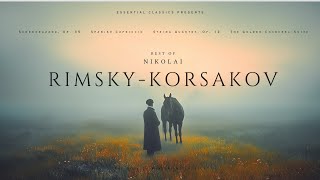 Best of Rimsky-Korsakov - Classical Music Gems