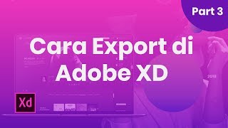 Cara Export di Adobe XD (Part 3)