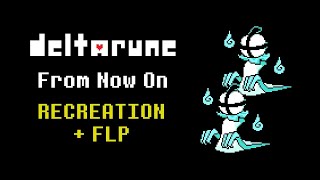 Deltarune Chapter 4 - From Now On (Battle 2) (v2 Recreation + FLP)