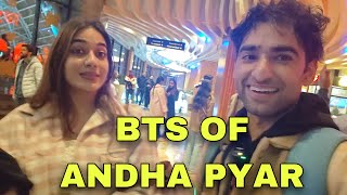 Behind the Scenes of Andha Pyaar | Do I take Raghavi out on a Date?