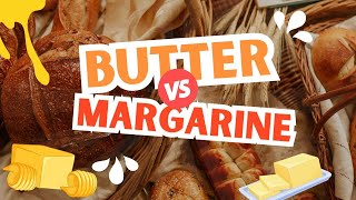 Margarine vs Butter: The Shocking Truth About What You're Really Eating!