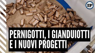 Pernigotti, i gianduiotti e i nuovi progetti