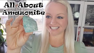 All About Amazonite (Healing Benefits of Working with the Amazonite Crystal)